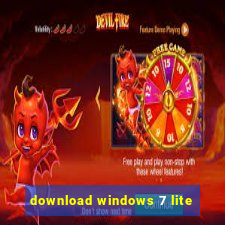 download windows 7 lite